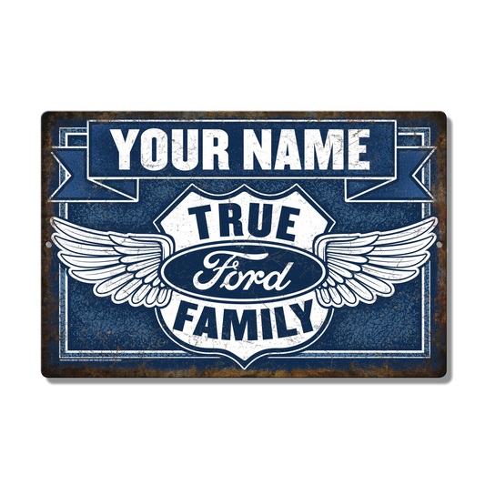 True Ford Family Custom Metal Sign