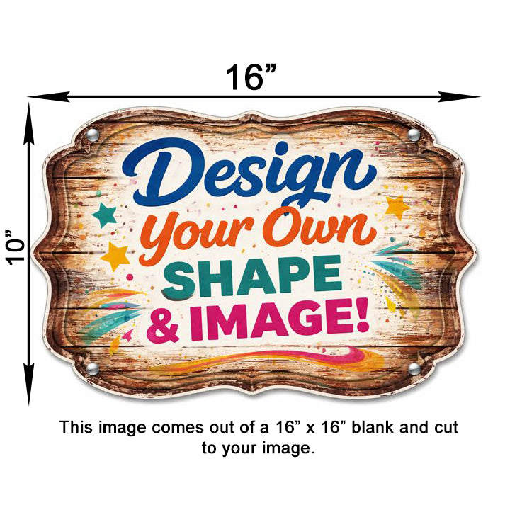 FULLY Custom 22 Guage Steel signs - Laser cut and printed to YOUR DESIGN!