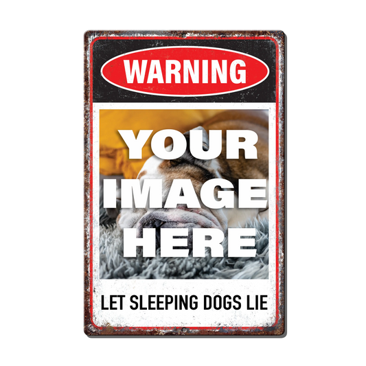 Warning Custom Photo Metal Sign