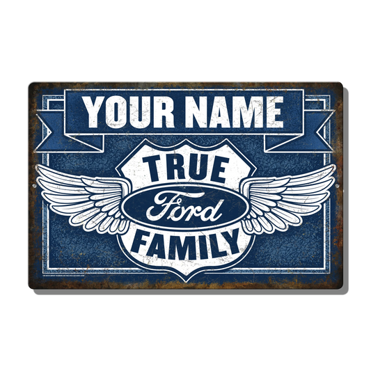True Ford Family Custom Metal Sign